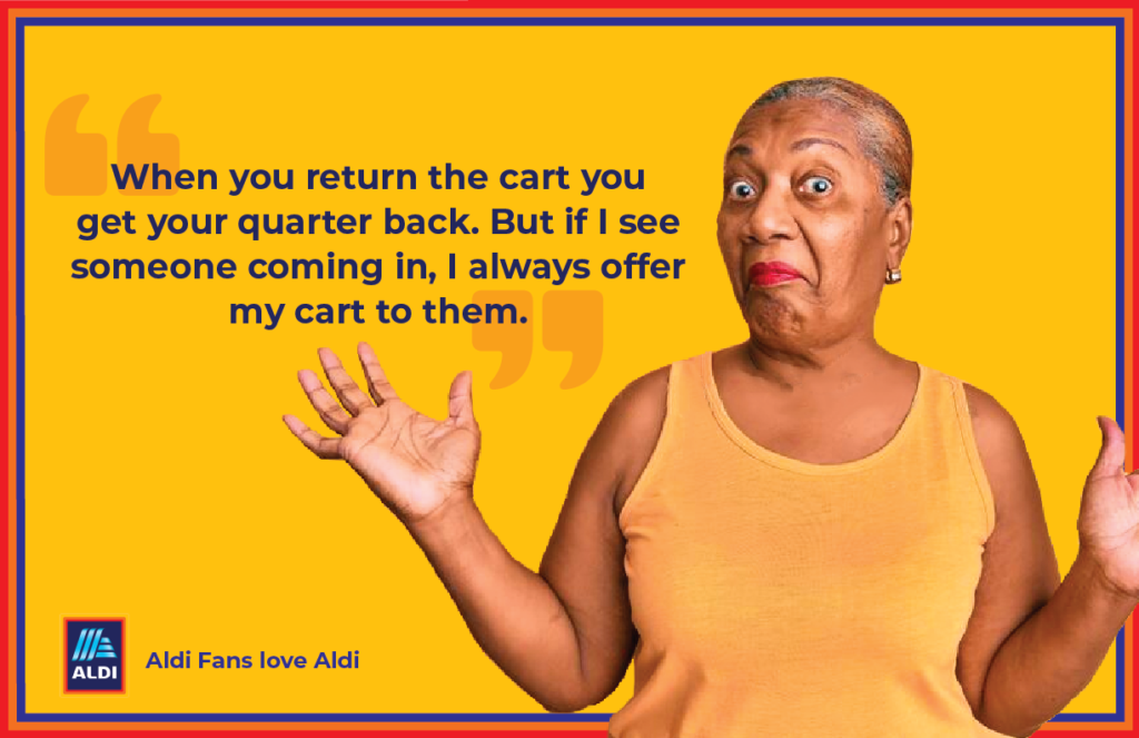 When you return the cart you get your quarter back. But if I see someone coming in, I always offer my cart to them. | Aldi Fans Love Aldi